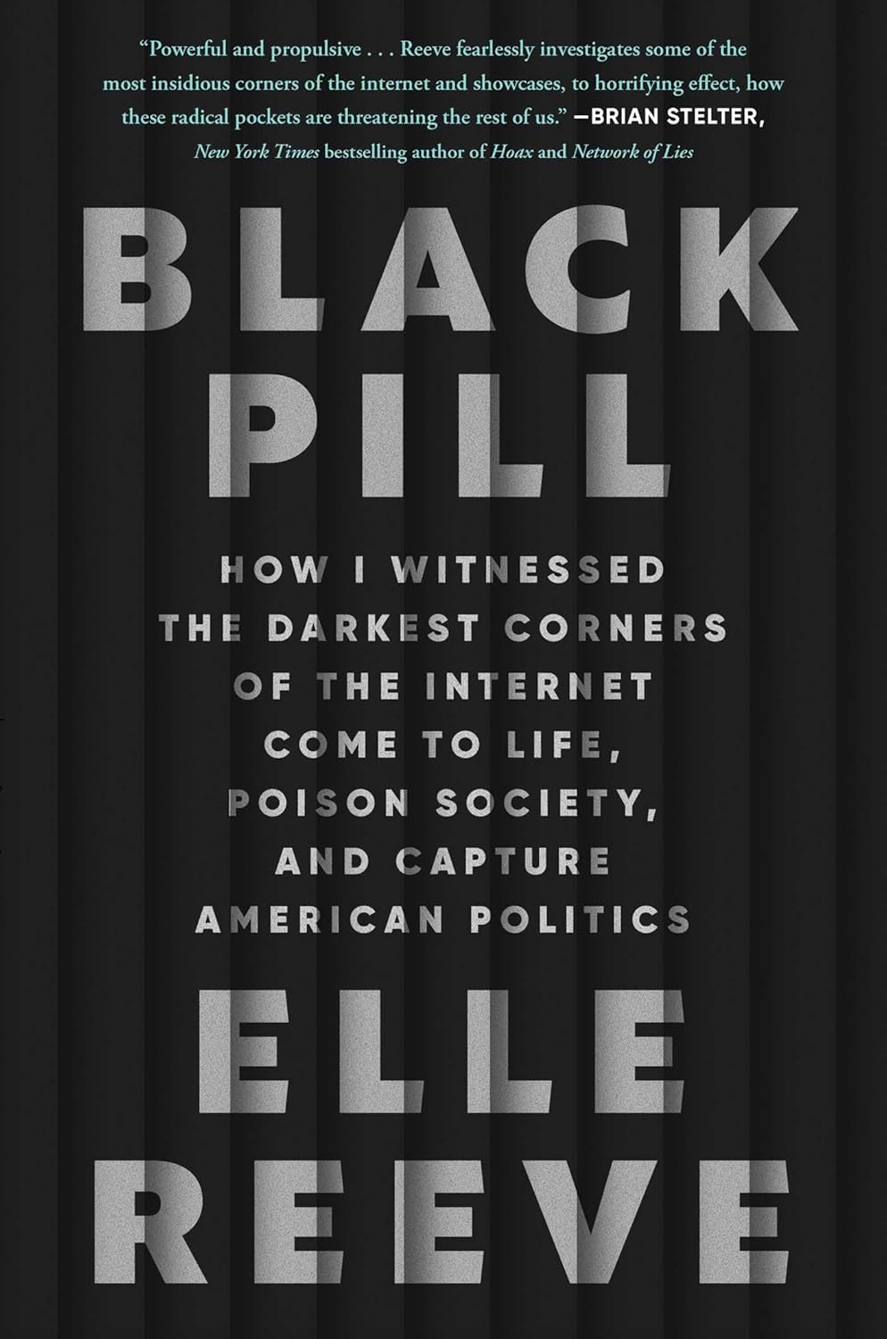 Black Pill How I Witnessed the Darkest Corners of the Come to Black Pill How I Witnessed the Darkest Corners of the Come to