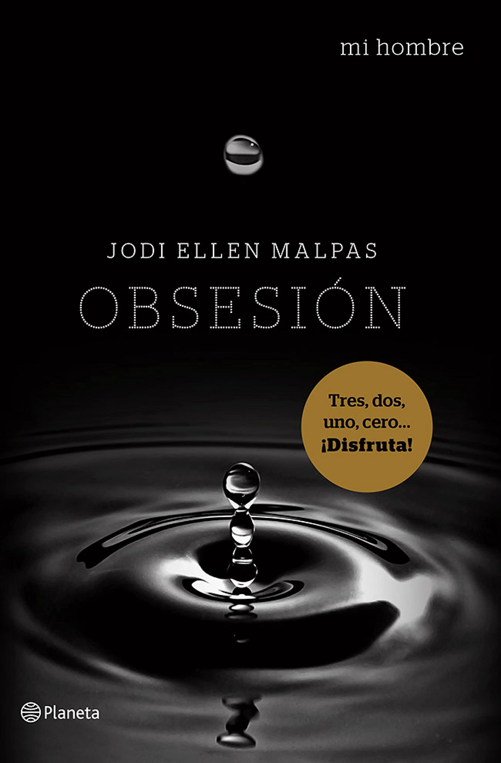 Mi hombre. Obsesión (Planeta Internacional) (Spanish Edition)
