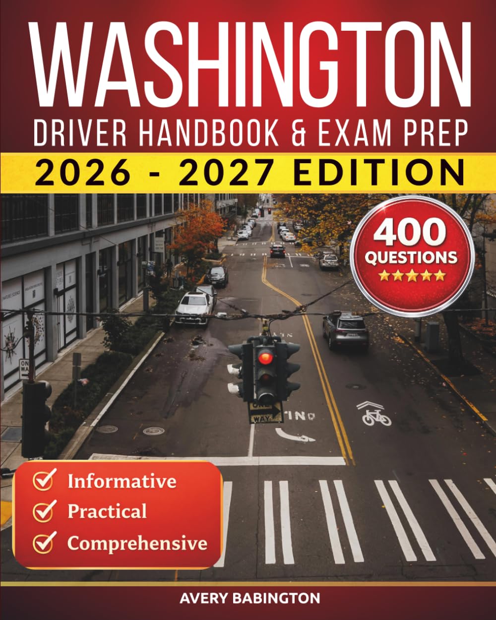 Washington Driver Handbook & Exam Prep: 400 Practice Questions, Road Signs Guide & Complete Study Manual for the Washington DC DMV Permit Test (U.S. DMV Exam Guide 2026-2027)
