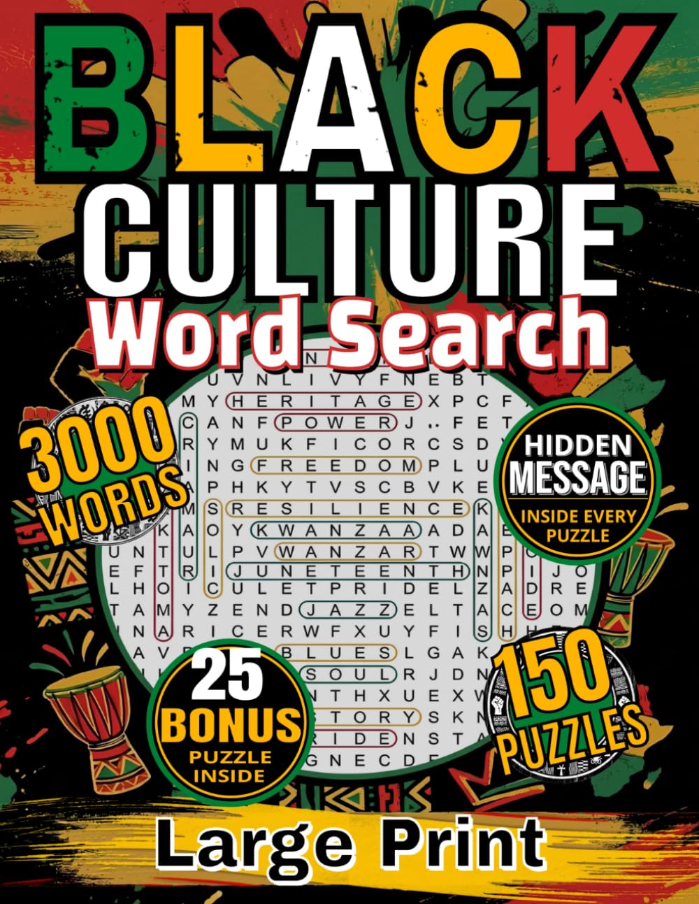 Black Culture Word Search Large Print: 150 Themed Puzzles on African American Culture, Celebrating Black History Icons & Juneteenth Heroes. Relaxing Brain Games for Adults & Seniors