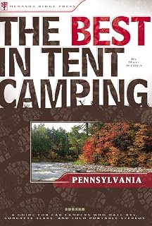 The Best in Tent Camping: Pennsylvania: A Guide for Car Campers Who Hate RVs, Concrete Slabs, and Loud Portable Stereos (Best Tent Camping)