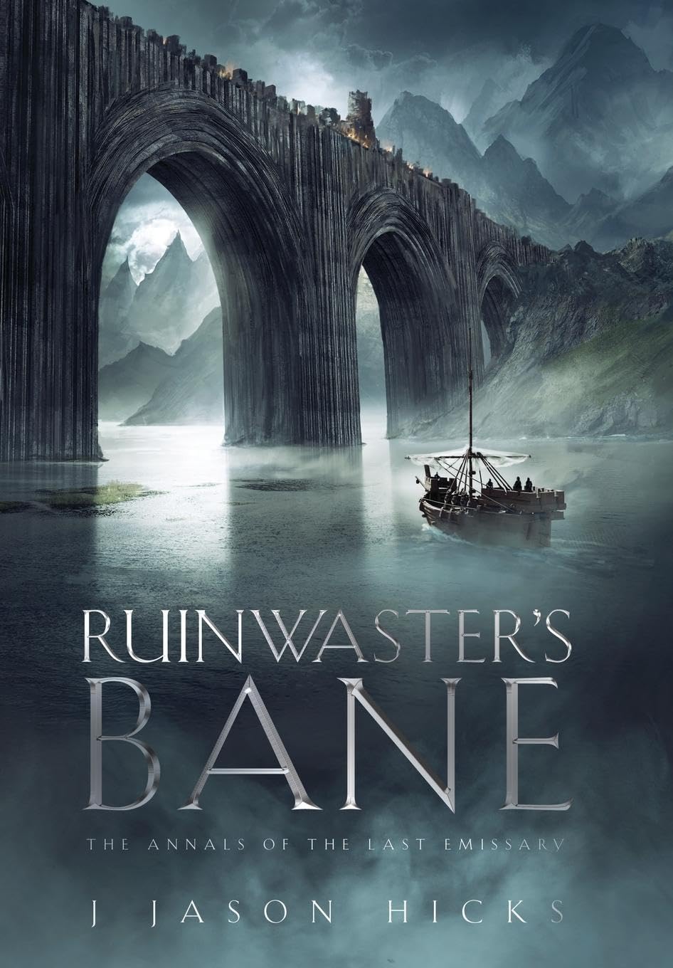 Ruinwaster's Bane: The Annals of the Last Emissary: 1