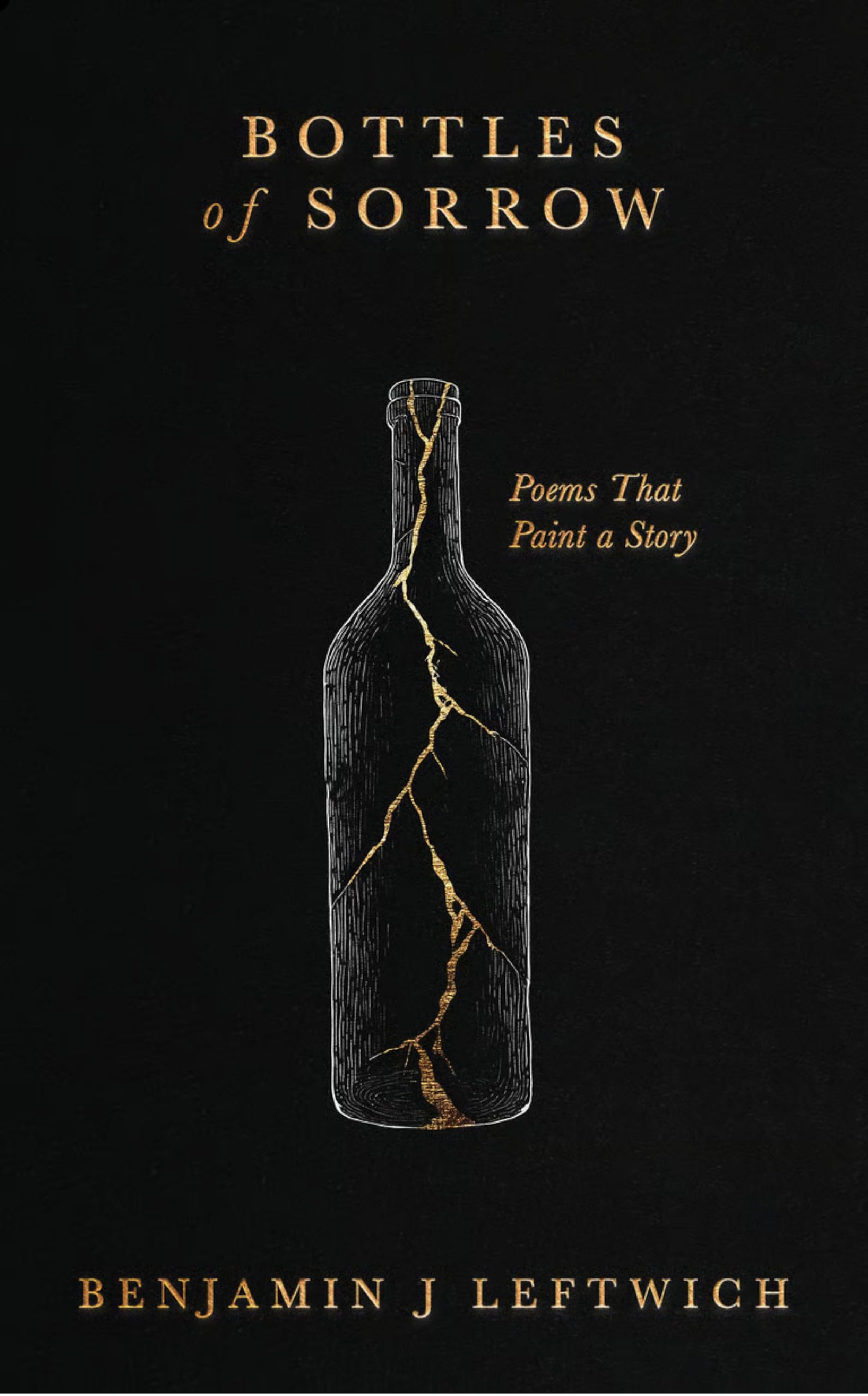Bottles of Sorrow Poems that Paint a Story