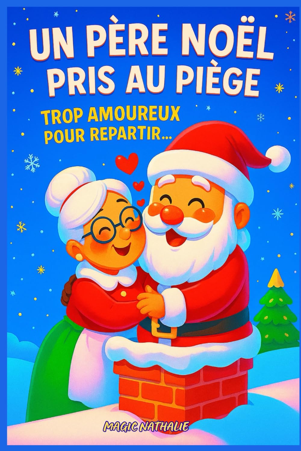 Un Père Noël pris au piège : Trop amoureux pour repartir…