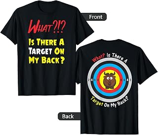 Target On My Back Shirt Funny With Bullseye on Back T-Shirt