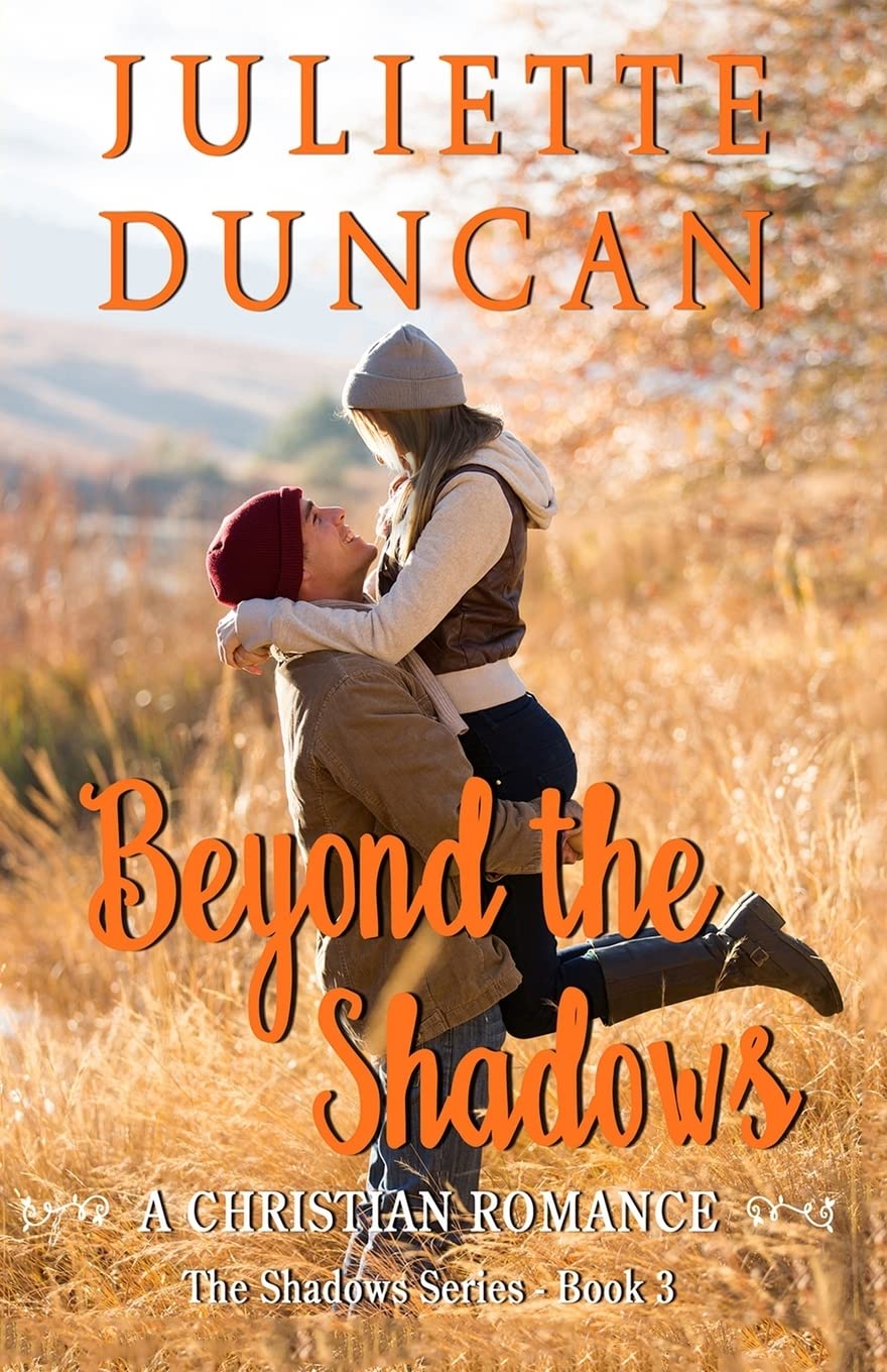 Beyond the Shadows: A Christian Romance: Volume 3 (The Shadows Series)