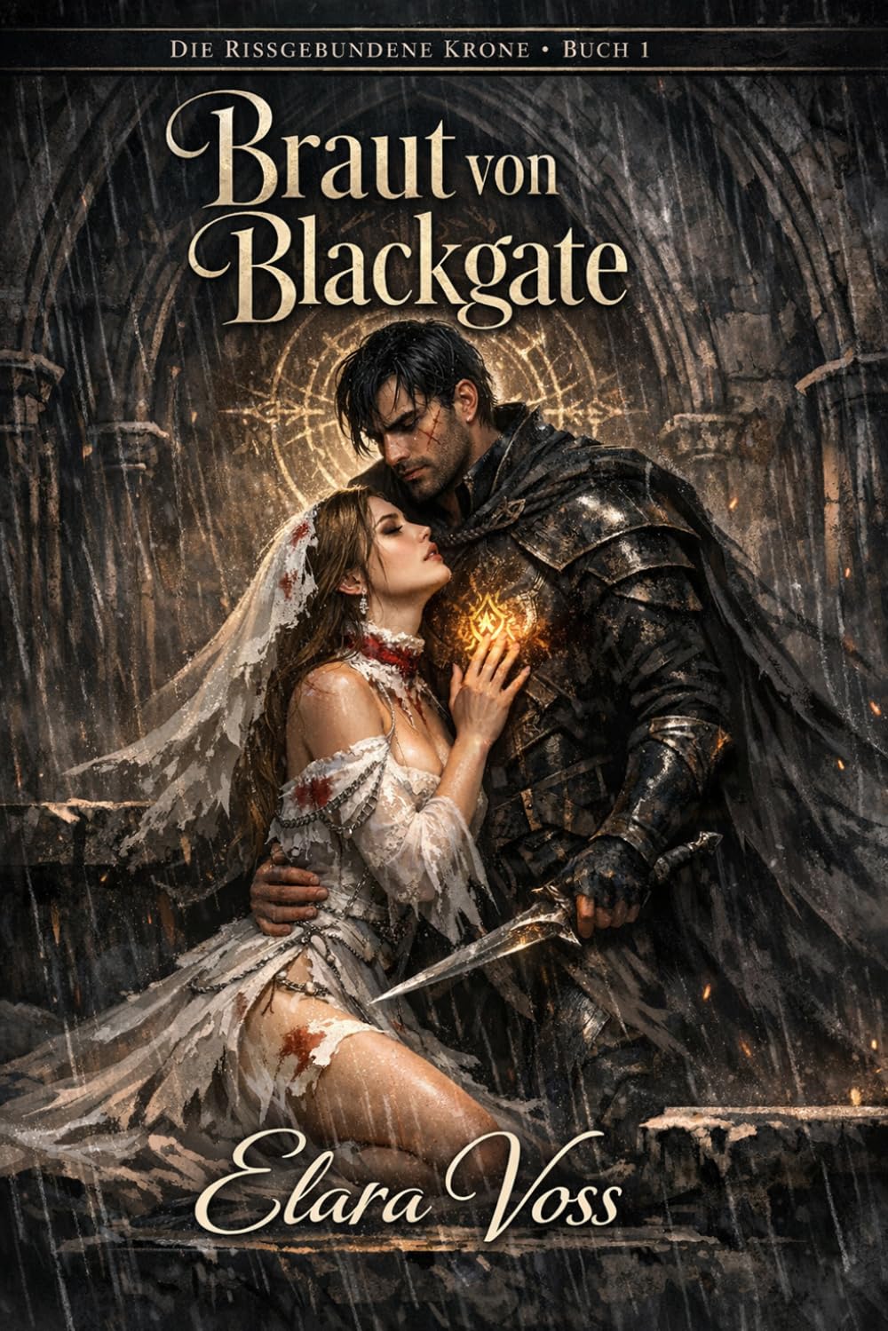 Braut von Blackgate (Die Rissgebundene Krone)