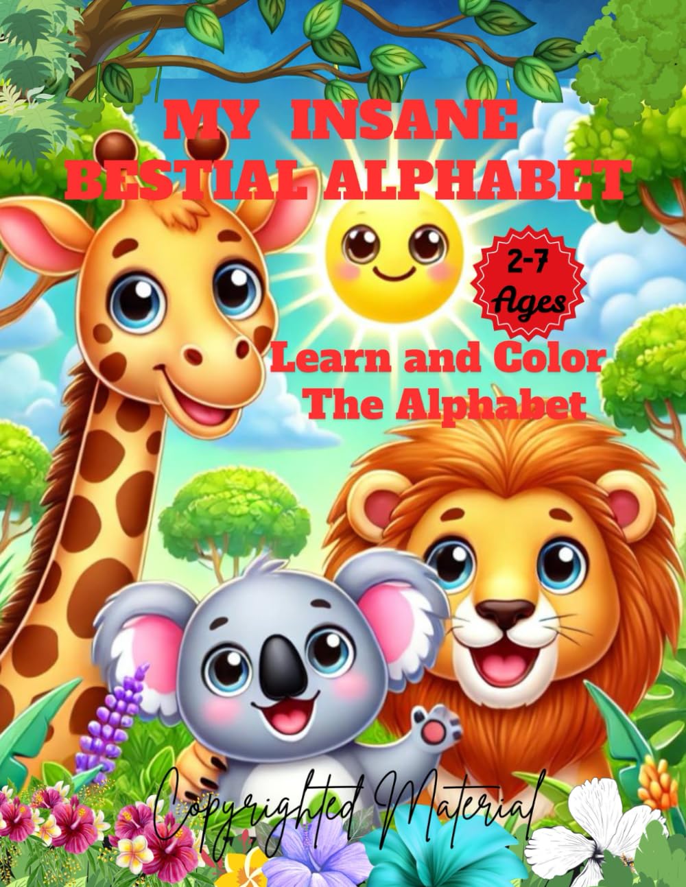 My Insane Bestial Alphabet: Learn And Color The Alphabet. Fun Animal Facts, Ages 3-7.