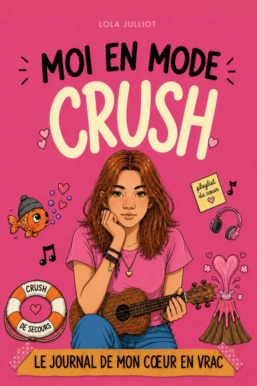 MOI EN MODE Crush: Le journal de mon cœur en vrac