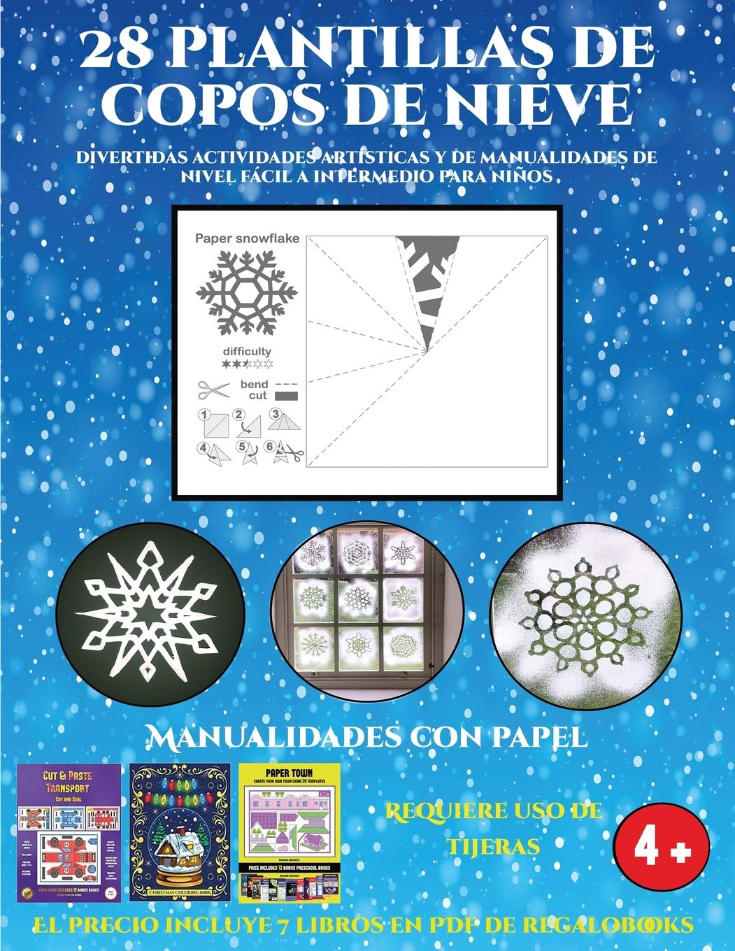 Manualidades con papel (Divertidas actividades artisticas y de manualidades de nivel facil a intermedio para ninos): 28 plantillas de copos de nieve: ... de nivel facil a intermedio para ninos