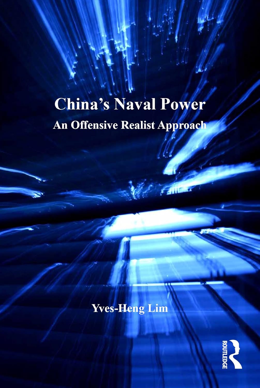 China's Naval Power: An Offensive Realist Approach (Corbett Centre for Maritime Policy Studies Series)      [Print Replica] Kindle Edition