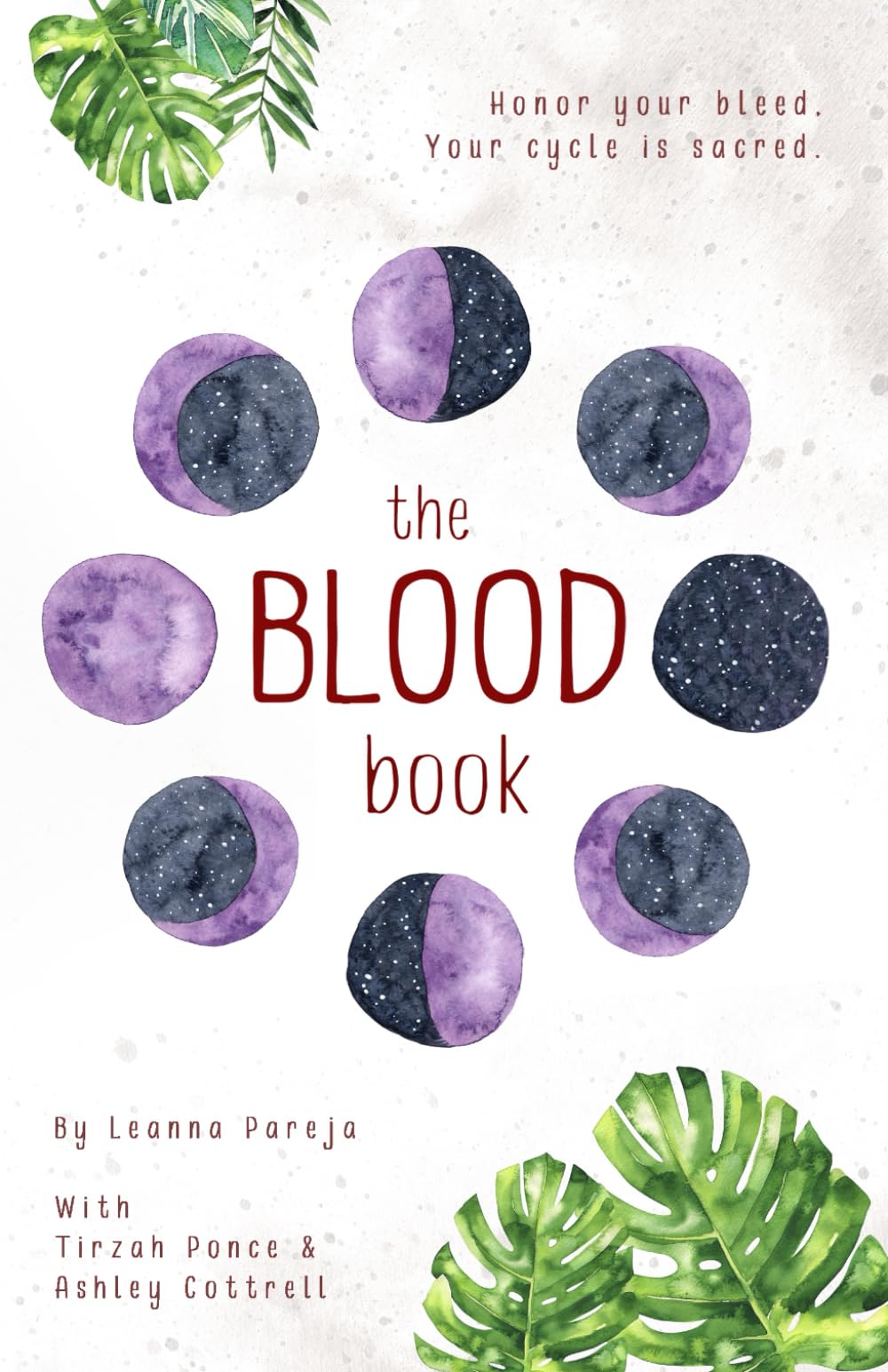 the BLOOD book: Honor Your Bleed. Your Cycle is Sacred.