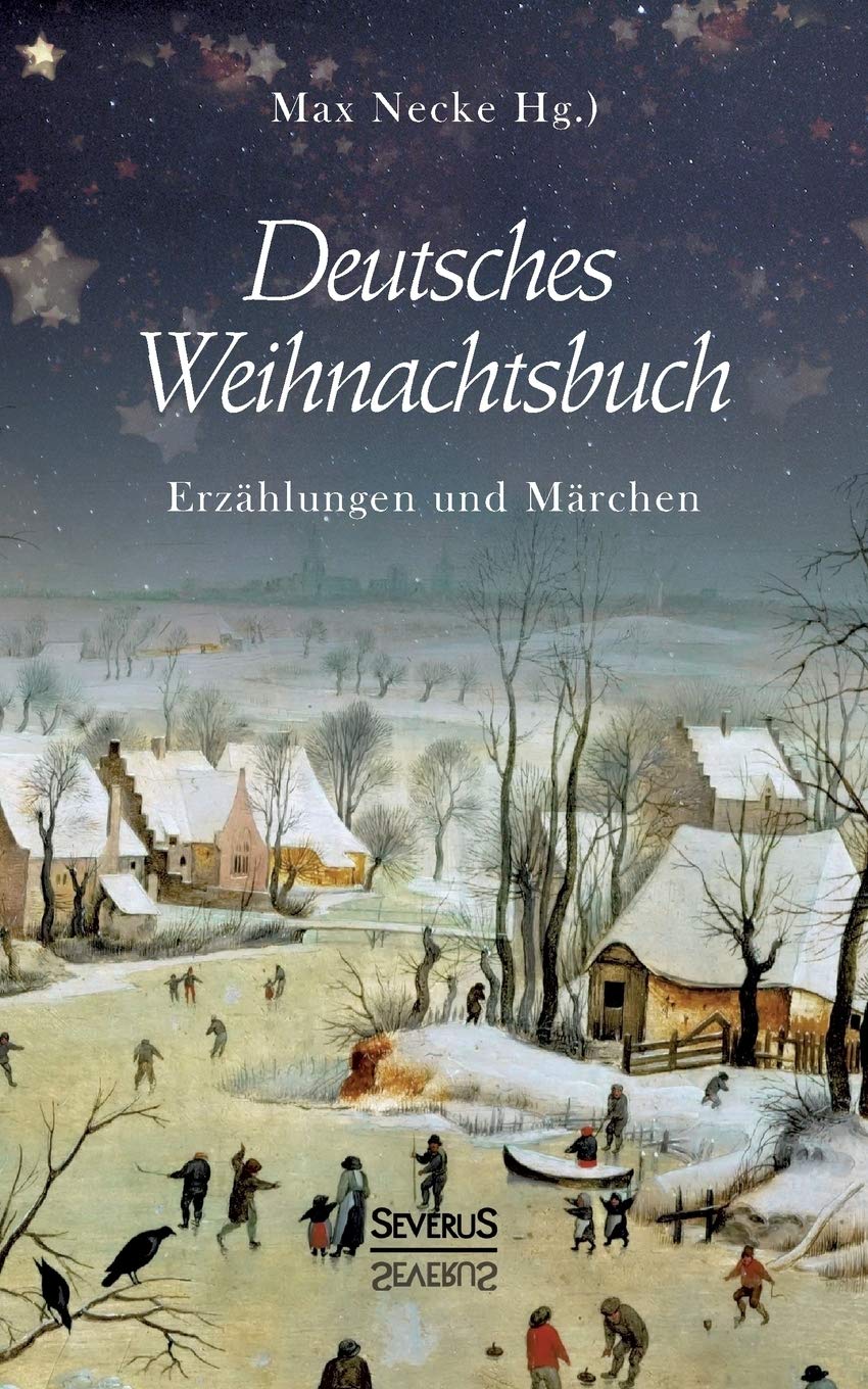 Deutsches Weihnachtsbuch: Erzählungen und Märchen