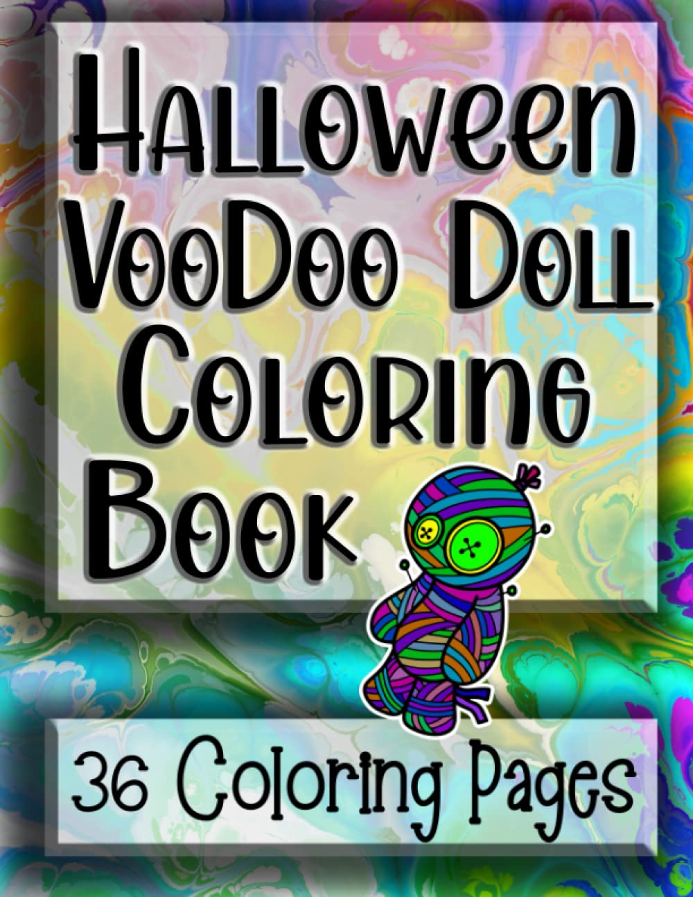 VooDoo Doll Coloring Book: Cute Voodoo Dolls to color for stress relief or crafts, Halloween coloring book, kid and adult fun, creative relaxation