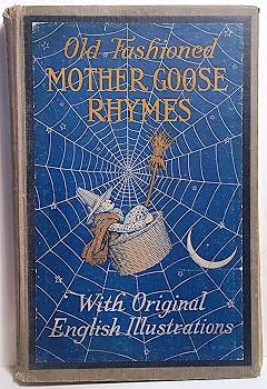 Hardcover Old Fashioned Mother Goose Rhymes and Tales: With original English Illustrations Book
