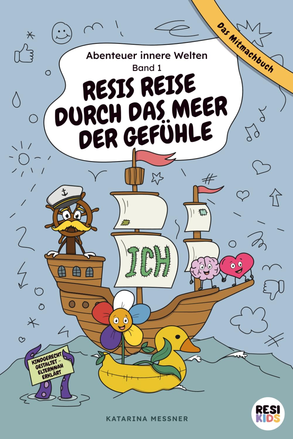 Resis Reise durch das Meer der Gefühle: Abenteuer Innere Welten Band 1