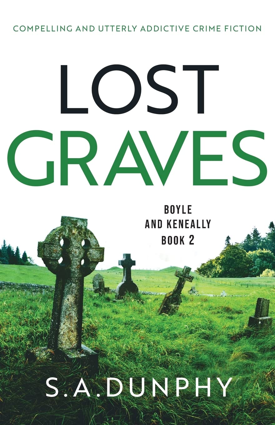 Lost Graves: Compelling and utterly addictive crime fiction: 2 (Boyle & Keneally)