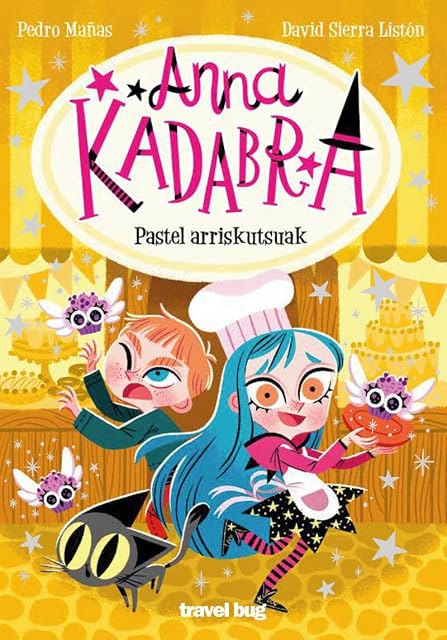 Portada de Anna Kadabra 6: Pastel Arriskutsuak