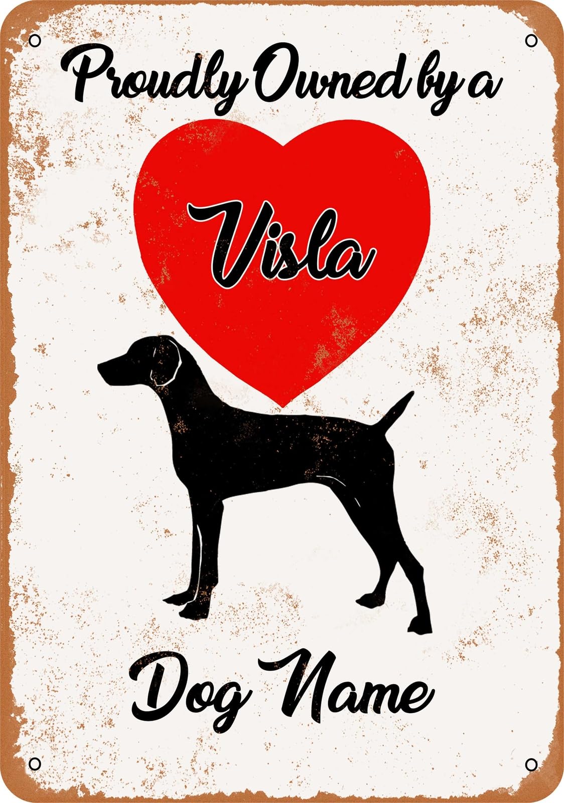 Metal Sign - CUSTOM DOG NAME - Visla - Vintage Look home decor