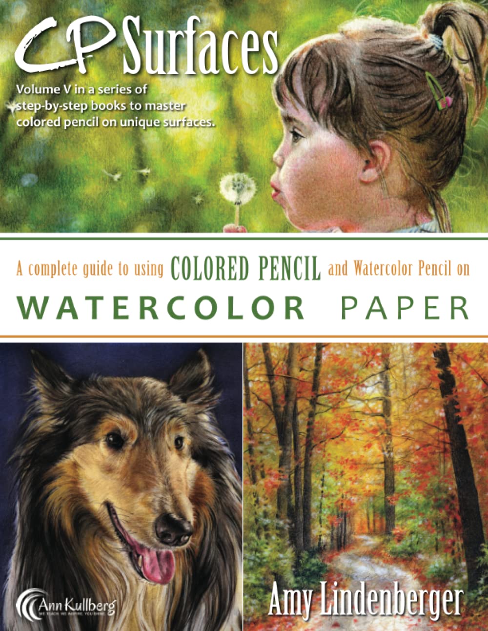CP Surfaces: Watercolor Paper: A Complete Guide to Using Colored Pencil and Watercolor Pencil on: Volume 5