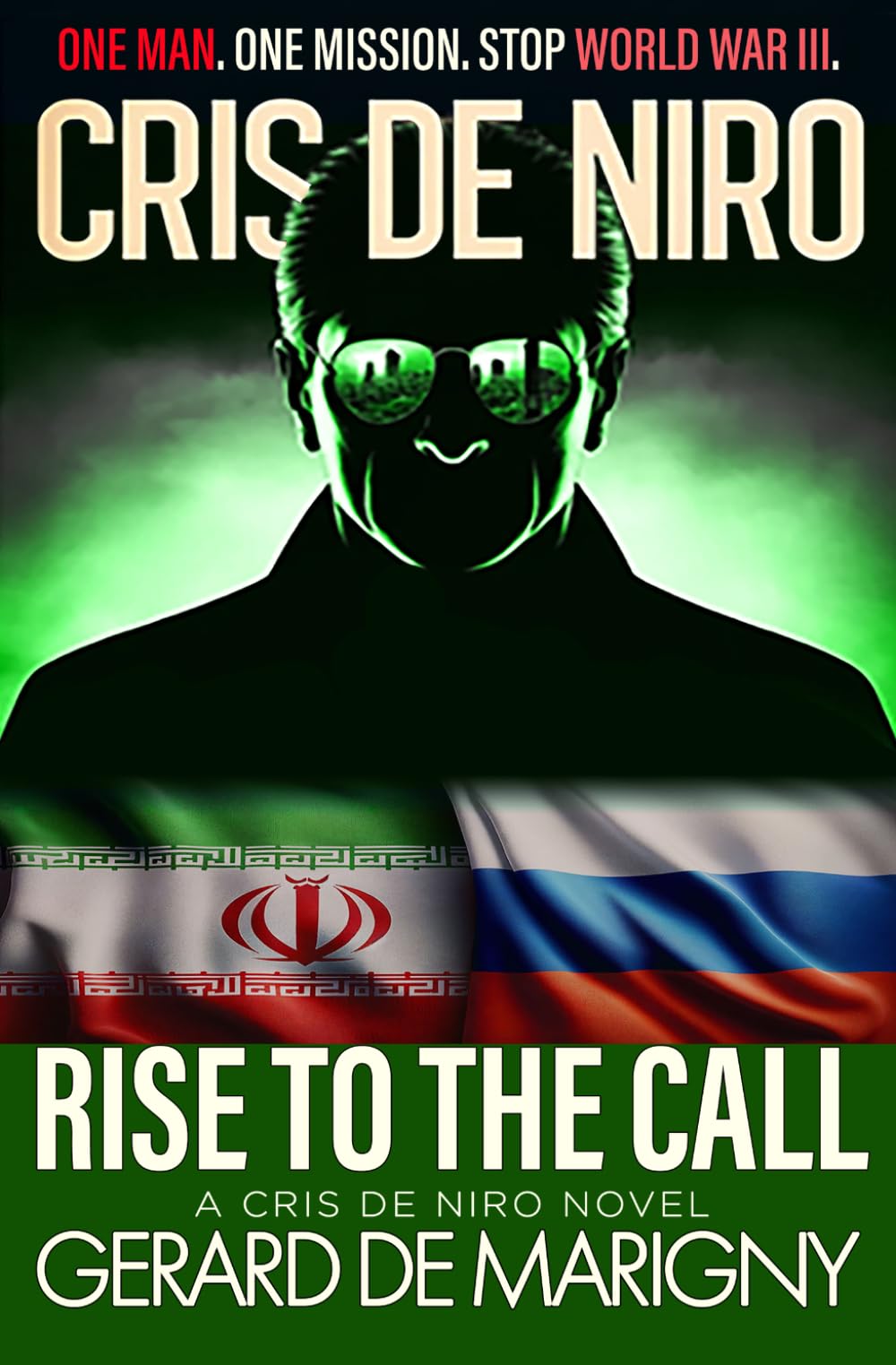 Rise to The Call: A Cris De Niro Novel