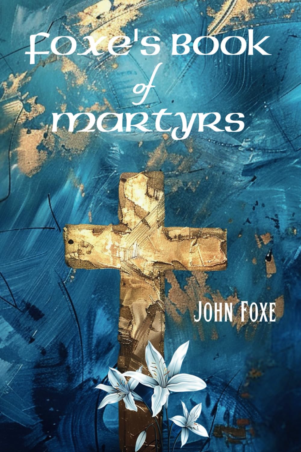 Snapklik.com : Foxes Book Of Martyrs