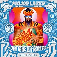Major Lazer - Can’t Take It From Me ft. Skip Marley