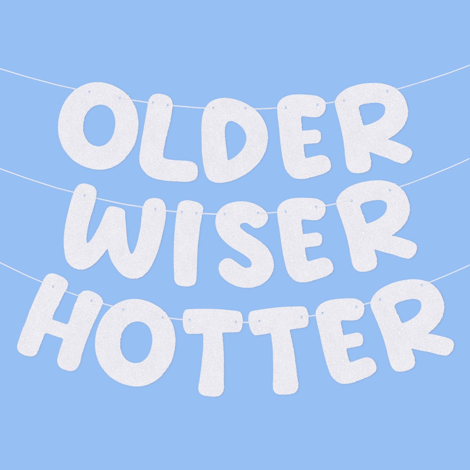 Fulmoon Older Wiser Hotter Banner Birthday sign, White