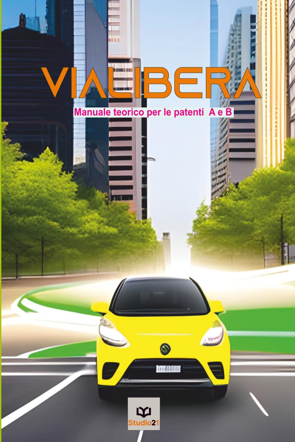 VIALIBERA: MANUALE TEORICO PER LE PATENTI A E B