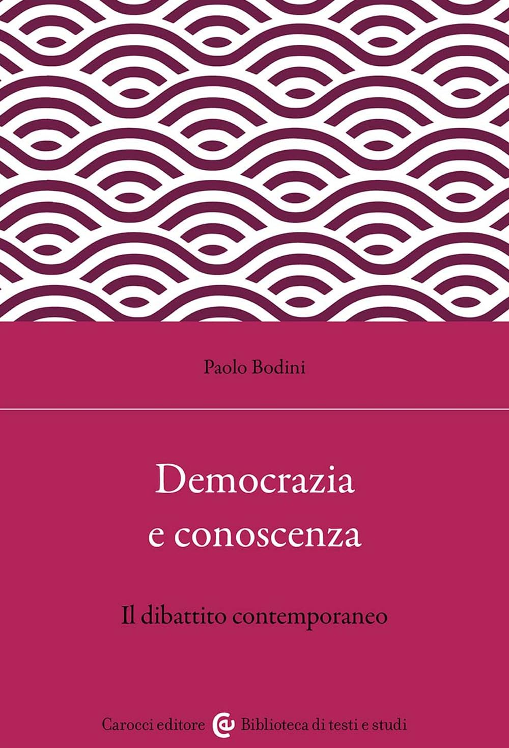 Democrazia E Conoscenza. Il Dibattito Contemporaneo - 4
