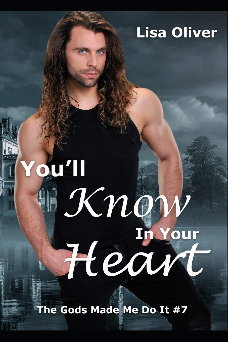 You'll Know in Your Heart: 7 (The Gods Made Me Do It)