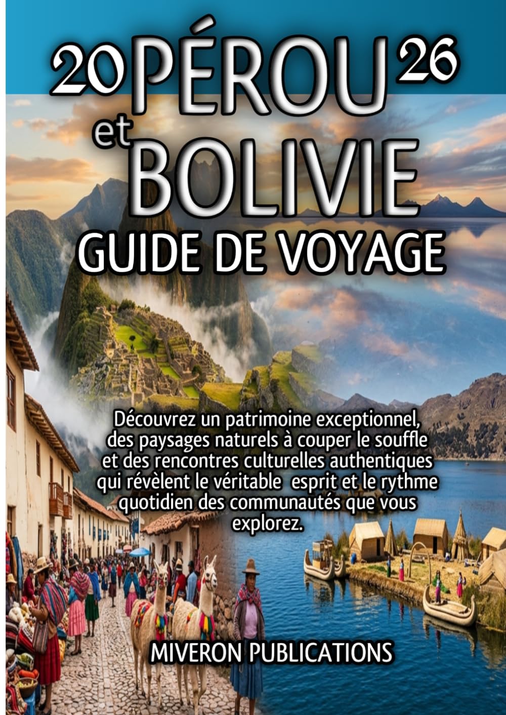 Pérou et Bolivie Guide de voyage 2026