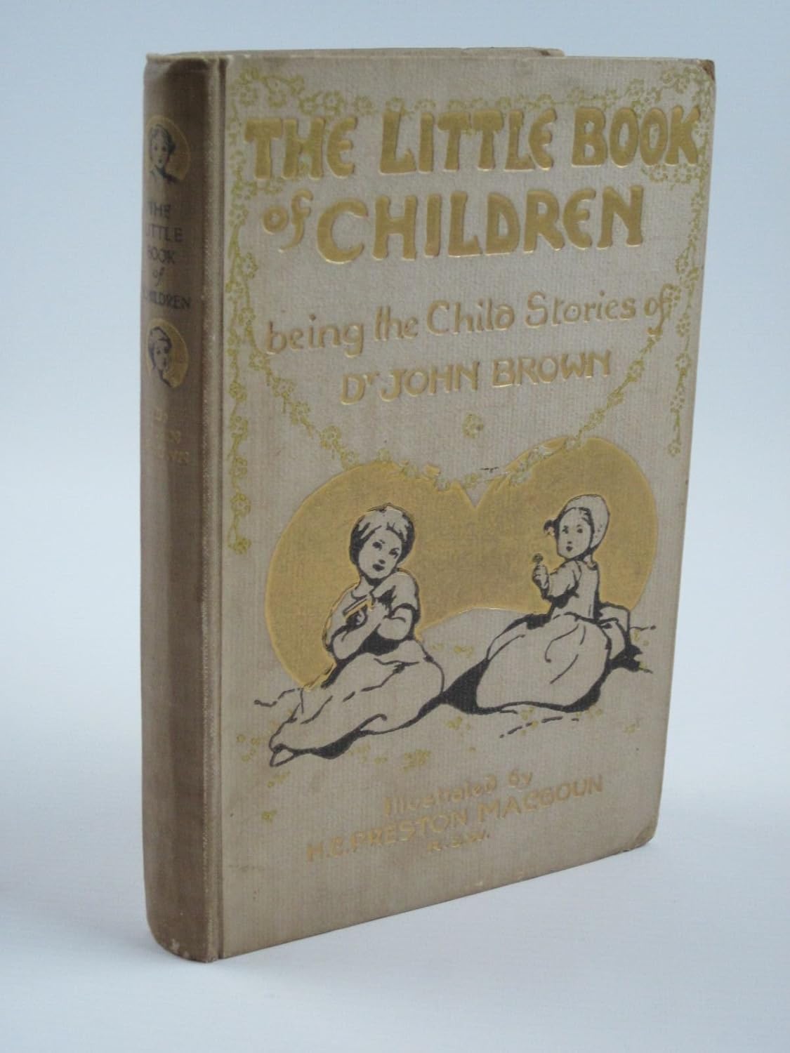 The Little Book Of Children Being The Child Stories Of Dr. John Brown