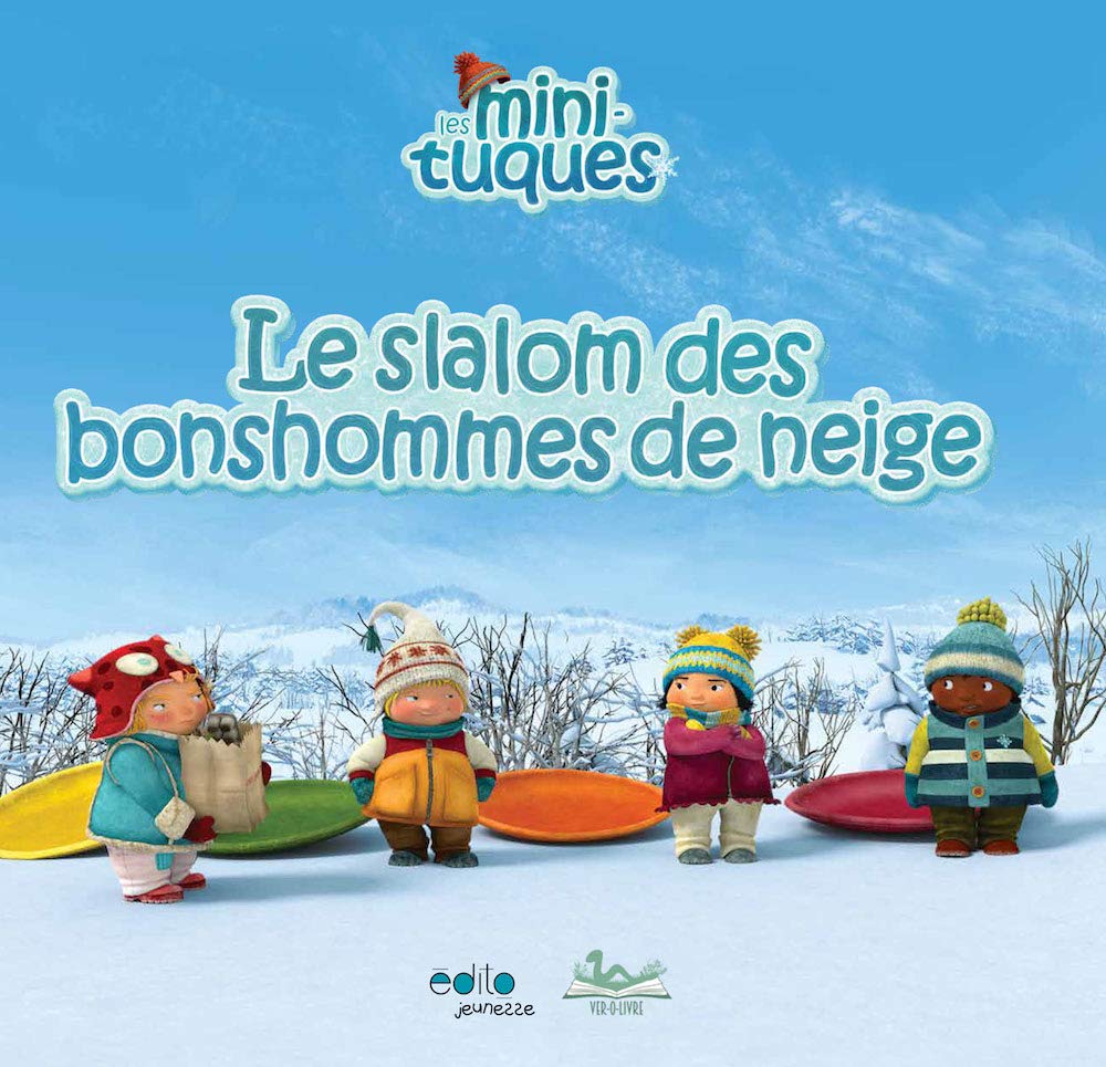 MINI-TUQUES (LES) : LE SLALOM DES BONSHOMMES DE NEIGE [Paperback] Collectif