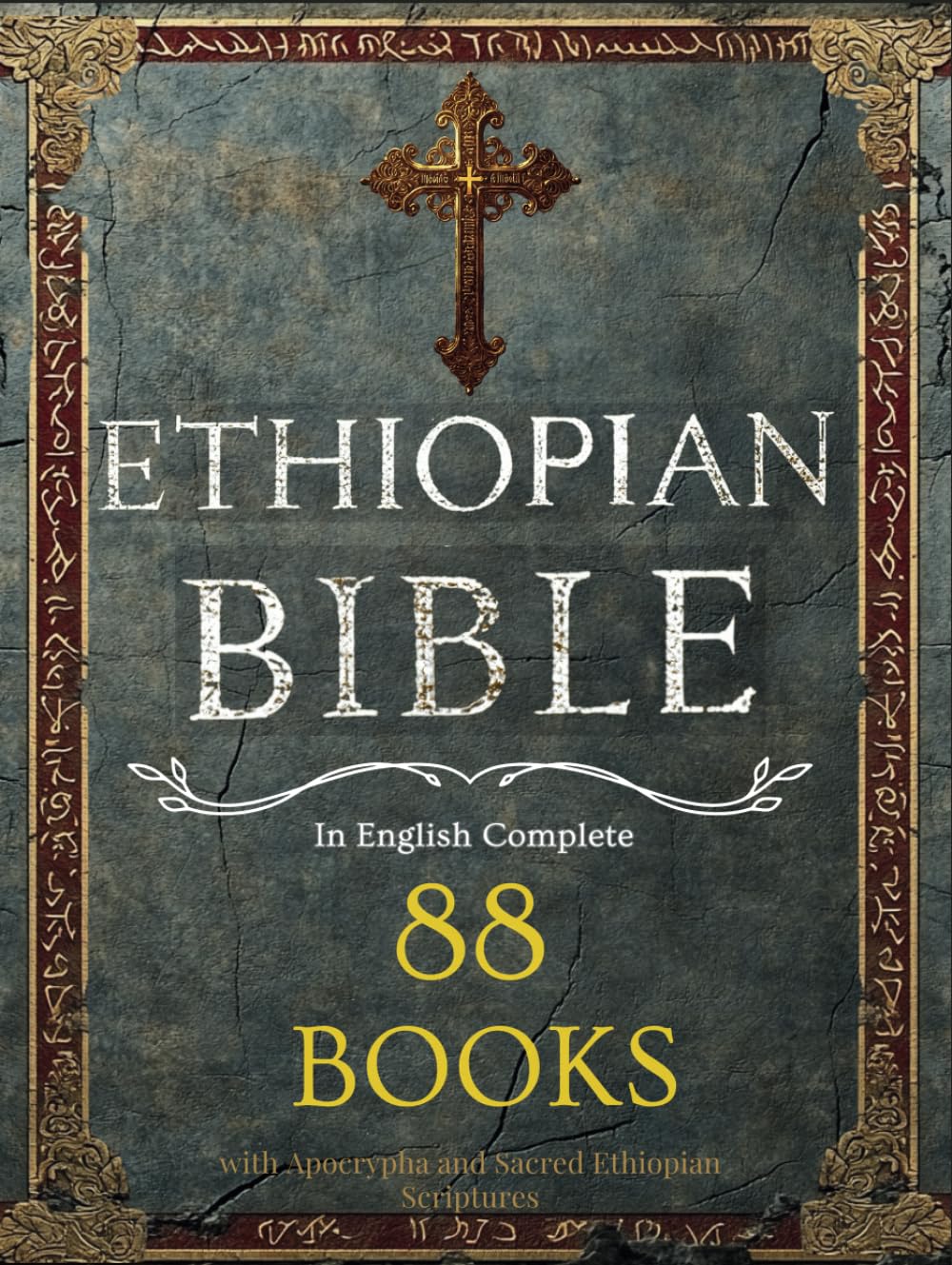 Ethiopian Bible in English: Complete 88 Books with Apocrypha and Sacred Ethiopian Scriptures
