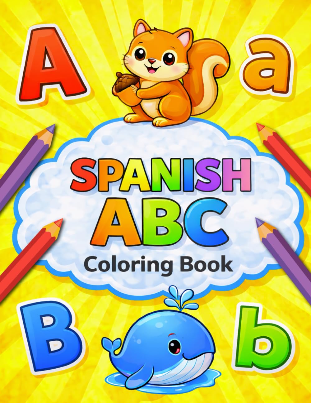 Spanish ABC Coloring Book: Learn the Spanish Alphabet A–Z with Uppercase & Lowercase Letters and Animal Coloring Pages for Kids