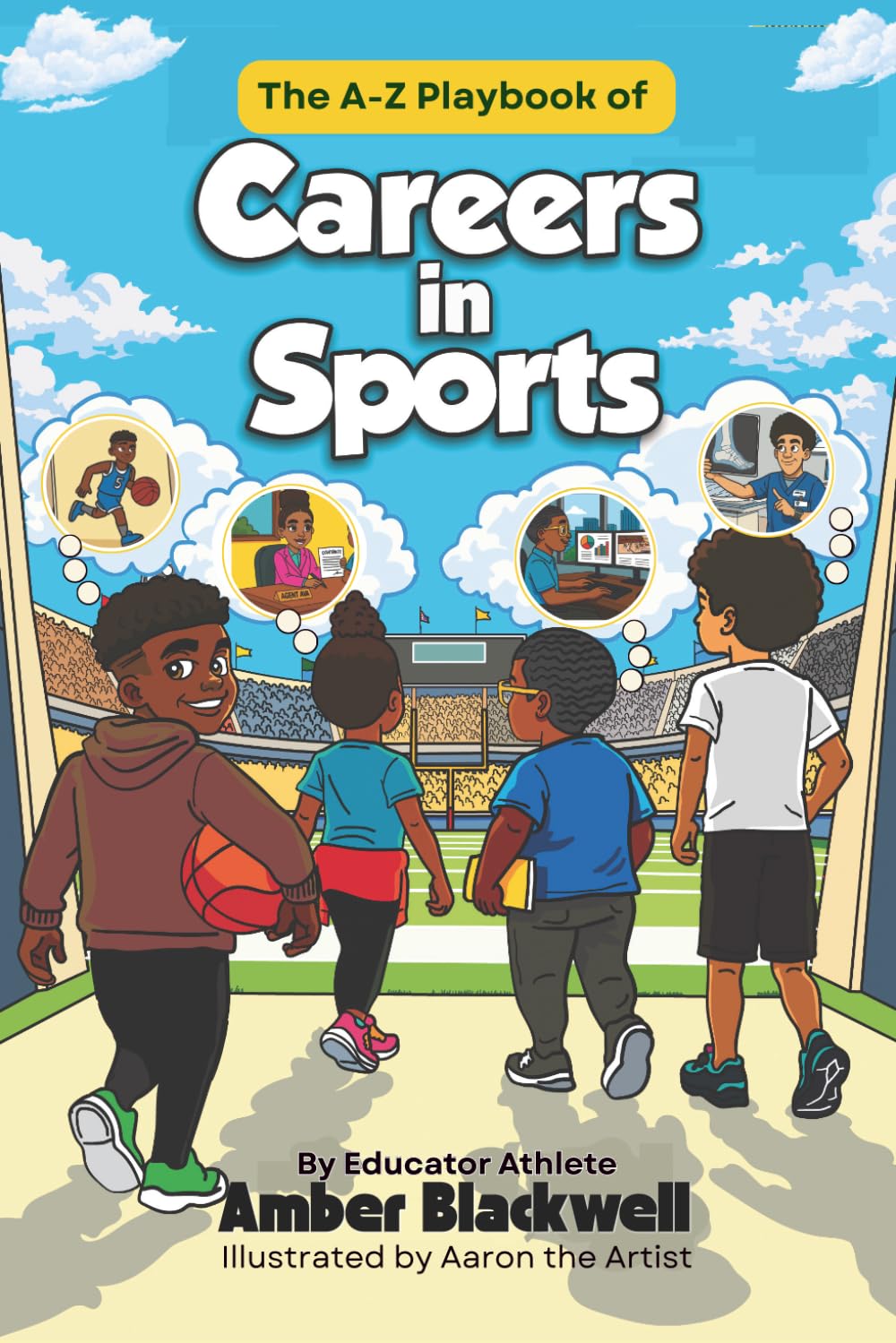 The A-Z Playbook of Careers in Sports: A Career Exploration Guide for Kids Who Love Sports
