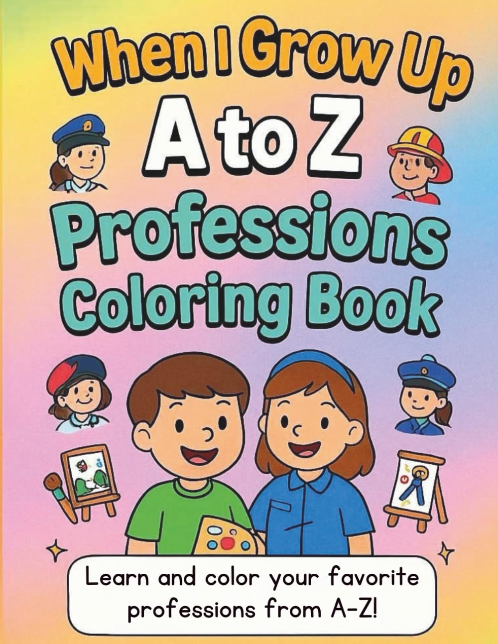 When I Grow Up – A to Z Professions Coloring Book