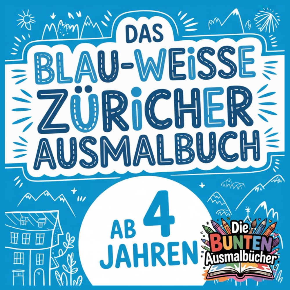 Das blau-weisse Züricher Ausmalbuch (Die bunten Ausmalbücher)