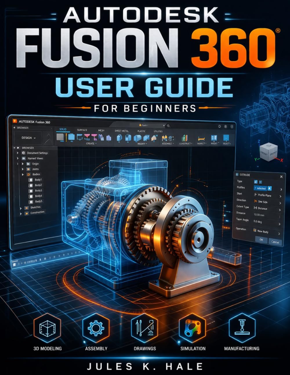 AUTODESK FUSION 360 USER GUIDE FOR BEGINNERS
