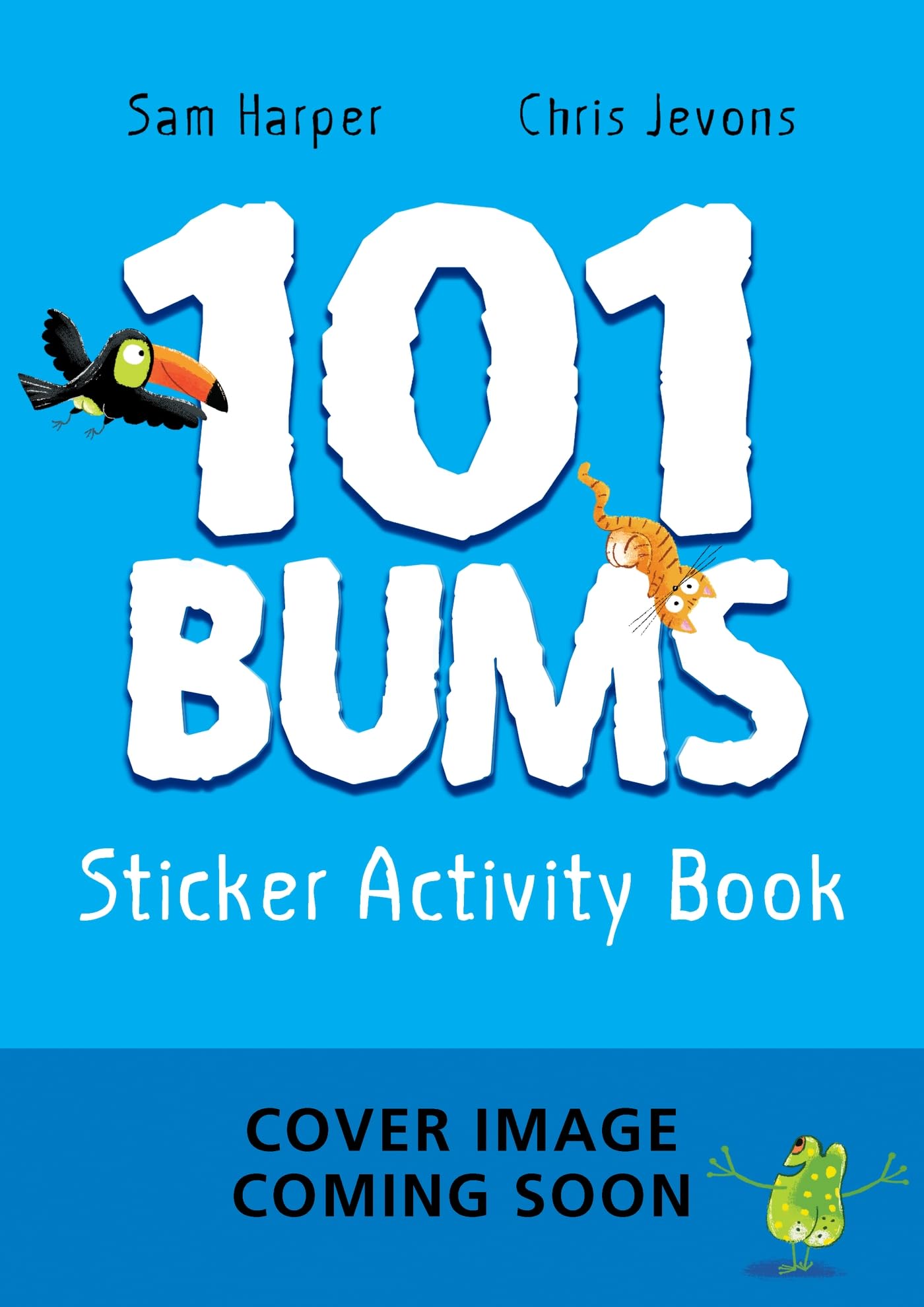 101 Bums Sticker Activity Book: Fun-filled activities with animal bums and over 200 stickers!