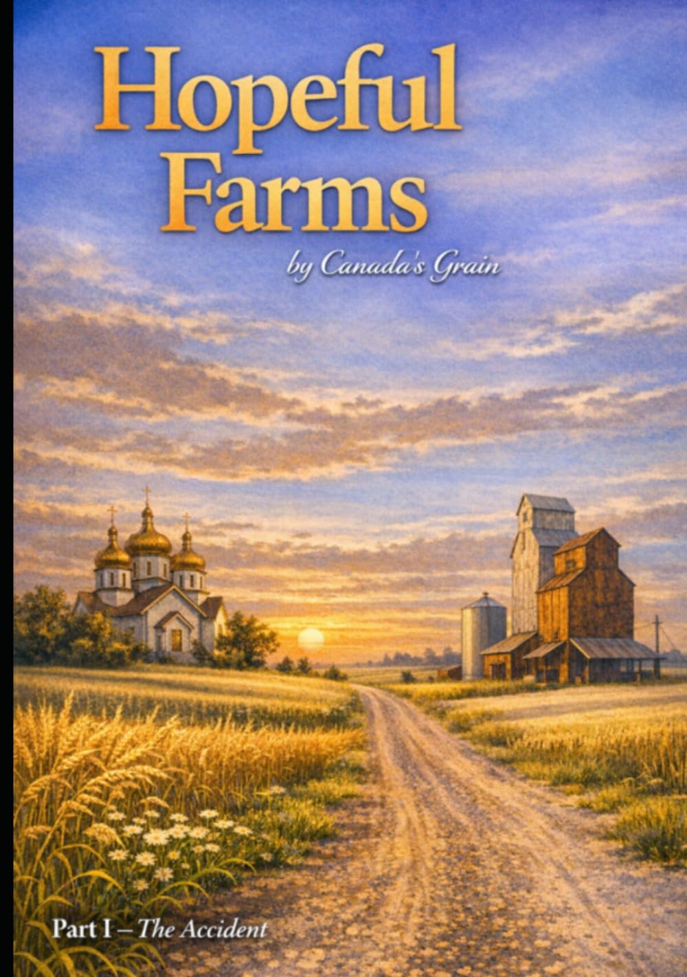 Hopeful Farms: Part 1 - The Accident