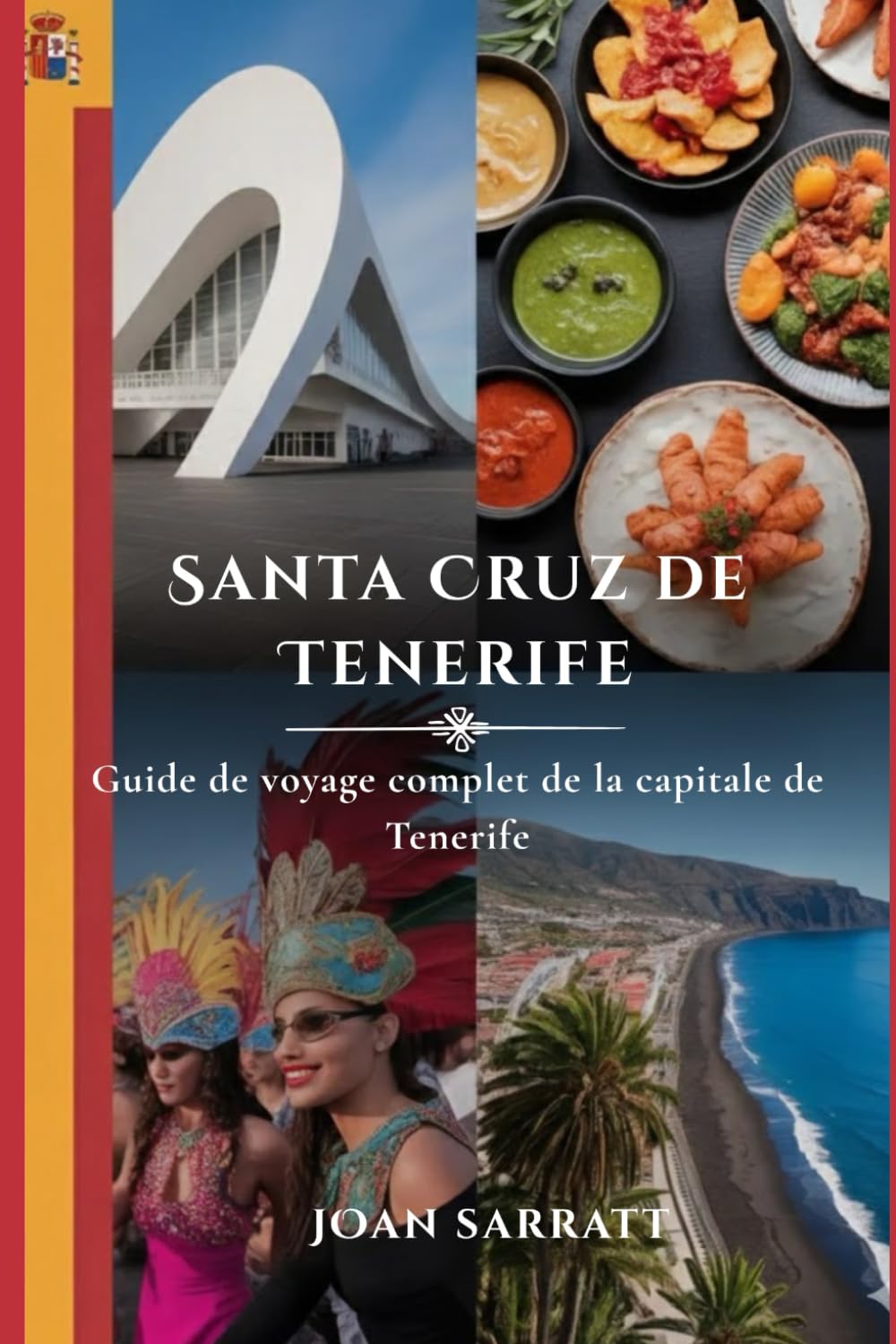 Santa Cruz de Tenerife: Guide de voyage complet de la capitale de Tenerife