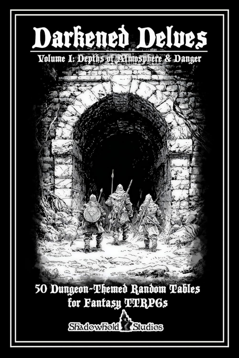 Darkened Delves: Volume I: Depths of Atmosphere & Danger      Paperback – December 9, 2025