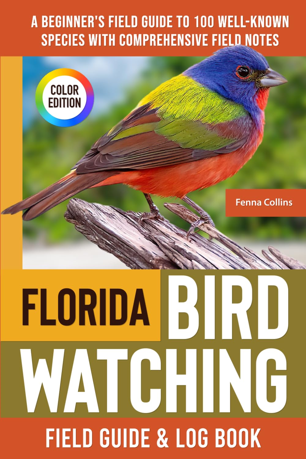 Florida Birdwatching - Field Guide: A Beginner's Field Guide to 100 Well-Known Species with Comprehensive Notes (Florida Bird Identification Book)      Paperback – February 23, 2025
