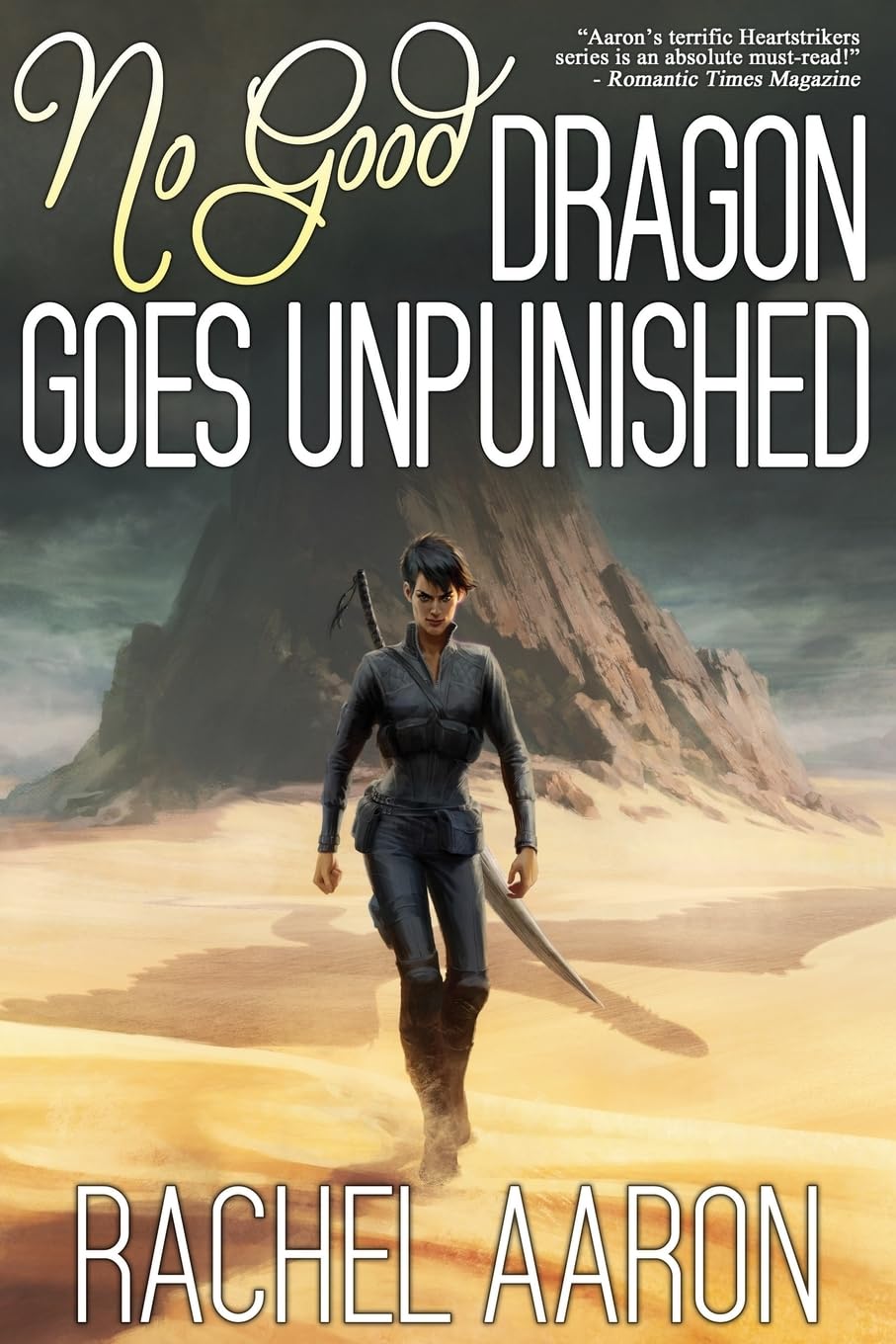No Good Dragon Goes Unpunished: Volume 3 (Heartstrikers)