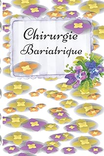 CHIRURGIE BARIATRIQUE: Journal de suivi post-opératoire à compléter. Cahier d'autosurveillance de chirurgie de l'obésité | RV médicaux, Poids, Mensurations, Et plus ...| 130 pages, 15,24 x 22,86 cm