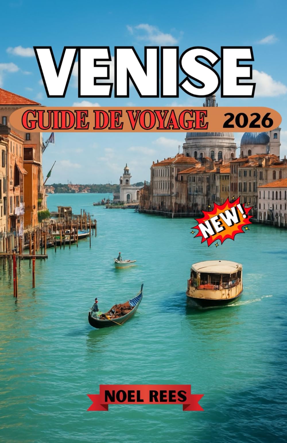 VENISE GUIDE DE VOYAGE 2026: Un guide complet et pratique des canaux de Venise, de ses monuments historiques et de ses escapades insulaires.La culture ... comment découvrir la ville loin des foules.