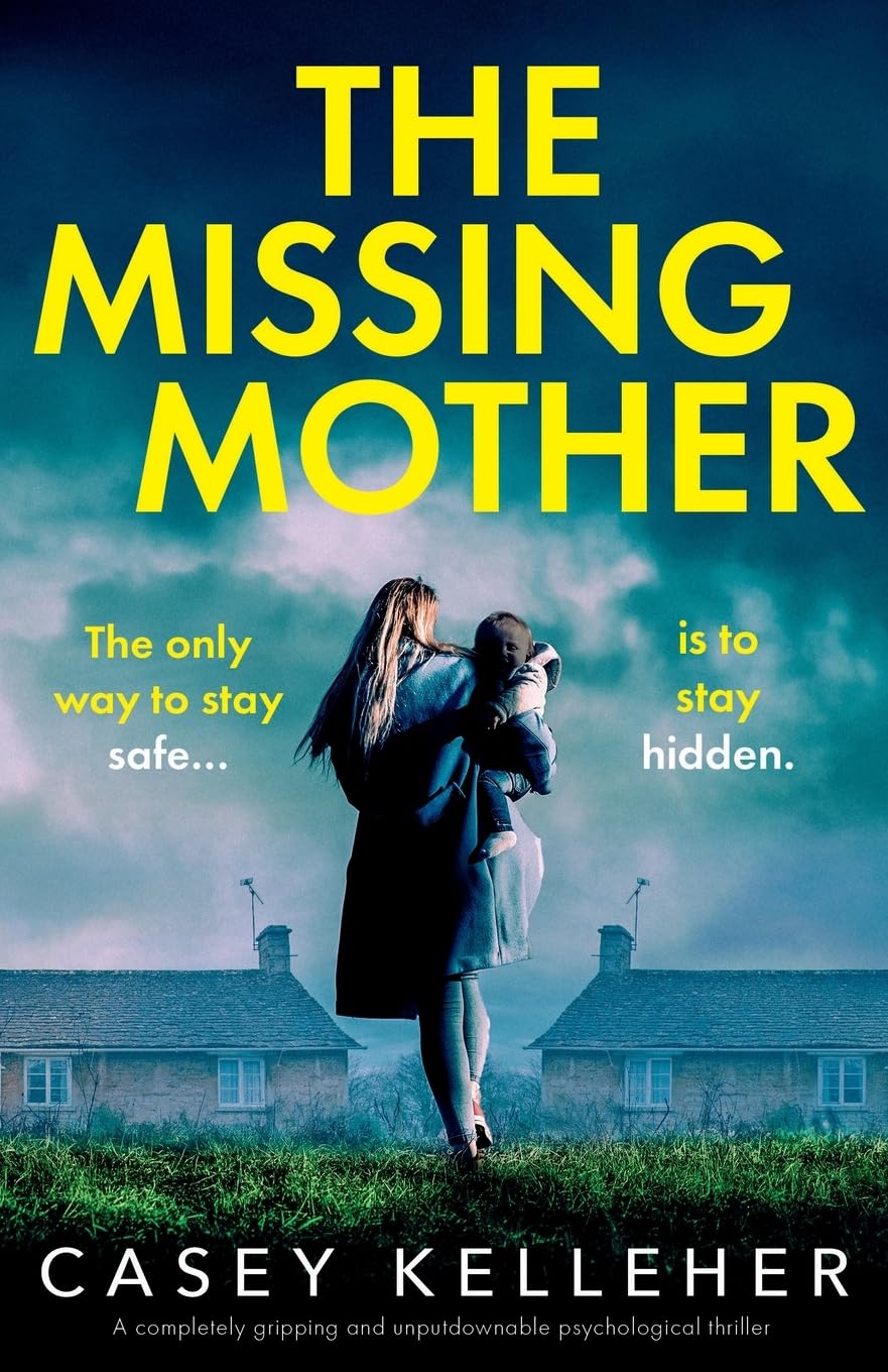 The Missing Mother: A completely gripping and unputdownable psychological thriller