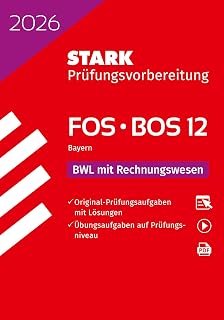 STARK BWL mit Rechnungswesen 12. Klasse - Abitur FOS/BOS 2026 Bayern - Prüfungsvorbereitung (Abitur-Prüfungen)